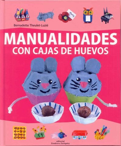 MANUALIDADES CON CAJAS DE HUEVOS (MANUALIDADES TODO EL A¥O)