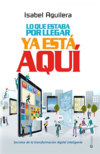 Lo Que Estaba Por Llegar Ya Está Aquí (Ensayo)