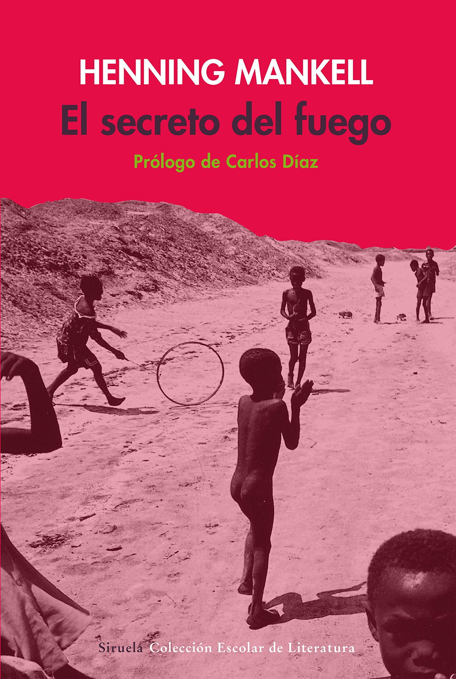El secreto del fuego: 32 (Colección Escolar)