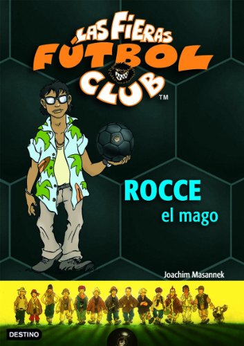 Rocce, el Mago: Las Fieras del Fútbol Club 12 (Las Fieras Futbol Club)