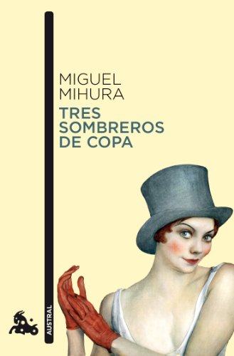 Tres sombreros de copa: 1 (Contemporánea)