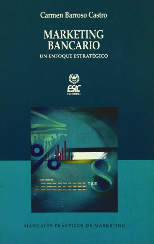 MARKETING BANCARIO ENFOQUE ESTRATEGICO (ESIC)