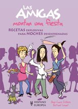 Las amigas montan una fiesta (Salud & Cocina/ Health and Cooking)