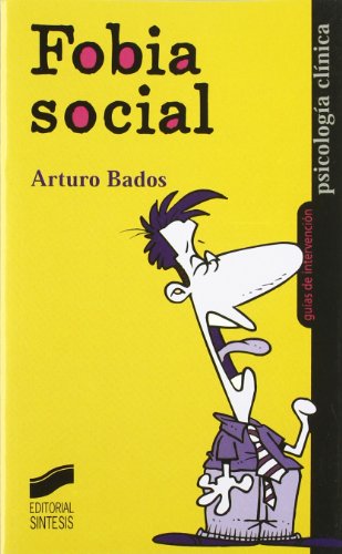 Fobia social: 2 (Psicología clínica. Guías de intervención)