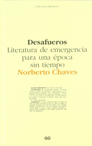 Desafueros.: Literatura de emergencia para una época sin tiempo (Hipótesis)