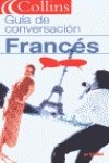 GUIA DE CONVERSACION FRANCES--COLLINS (SIN COLECCION)