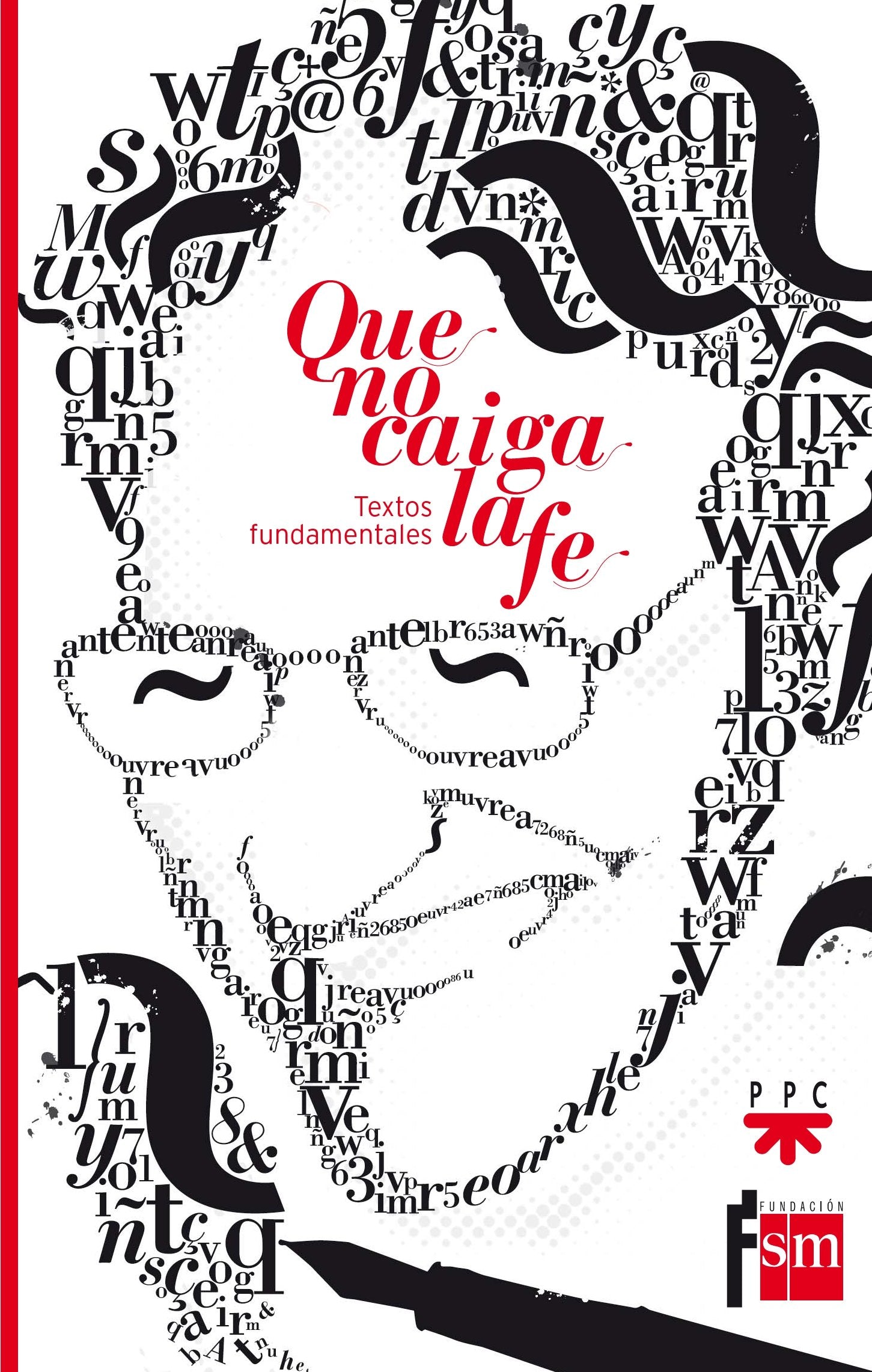 Que No Caiga La Fe: Textos fundamentales (SIN COLECCION)