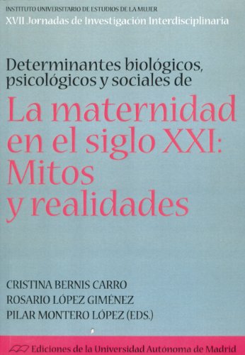 La maternidad en el siglo XXI: Mitos y realidades: s/n (IUEM)