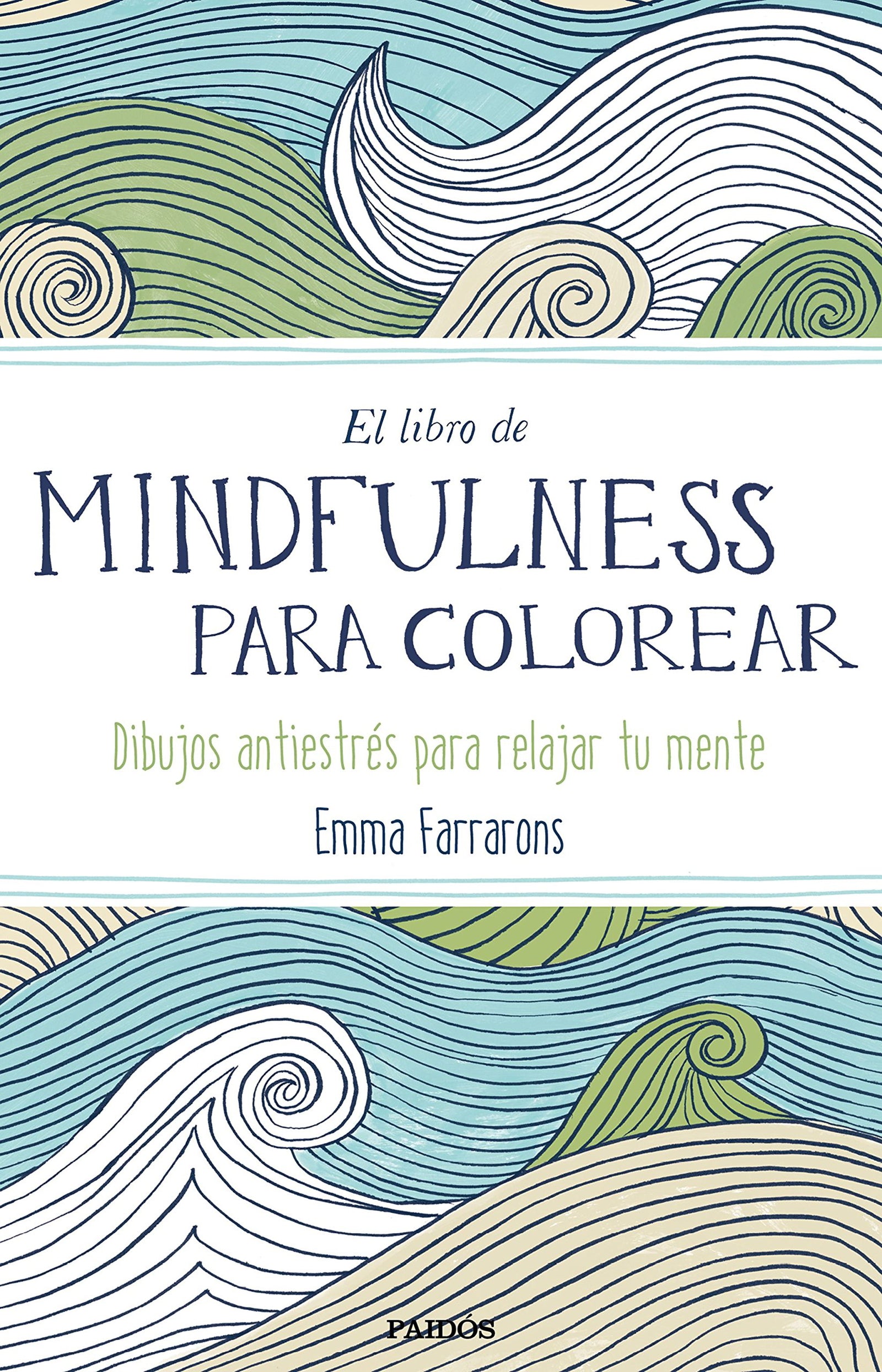 El libro de mindfulness para colorear: Terapia antiestrés para gente muy ocupada (Libros Singulares)