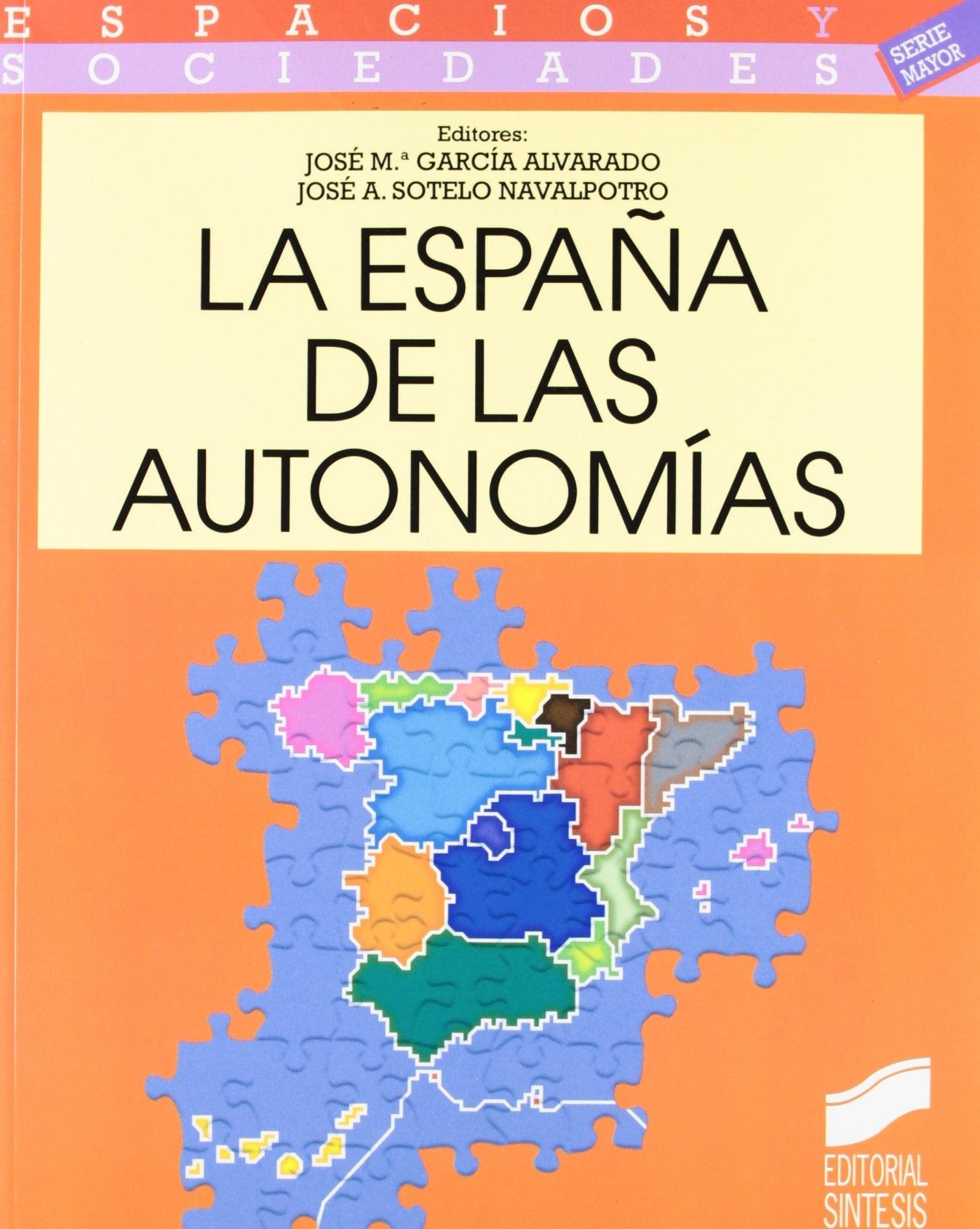 La España de las autonomías: 9 (Espacios y sociedades. Mayor)