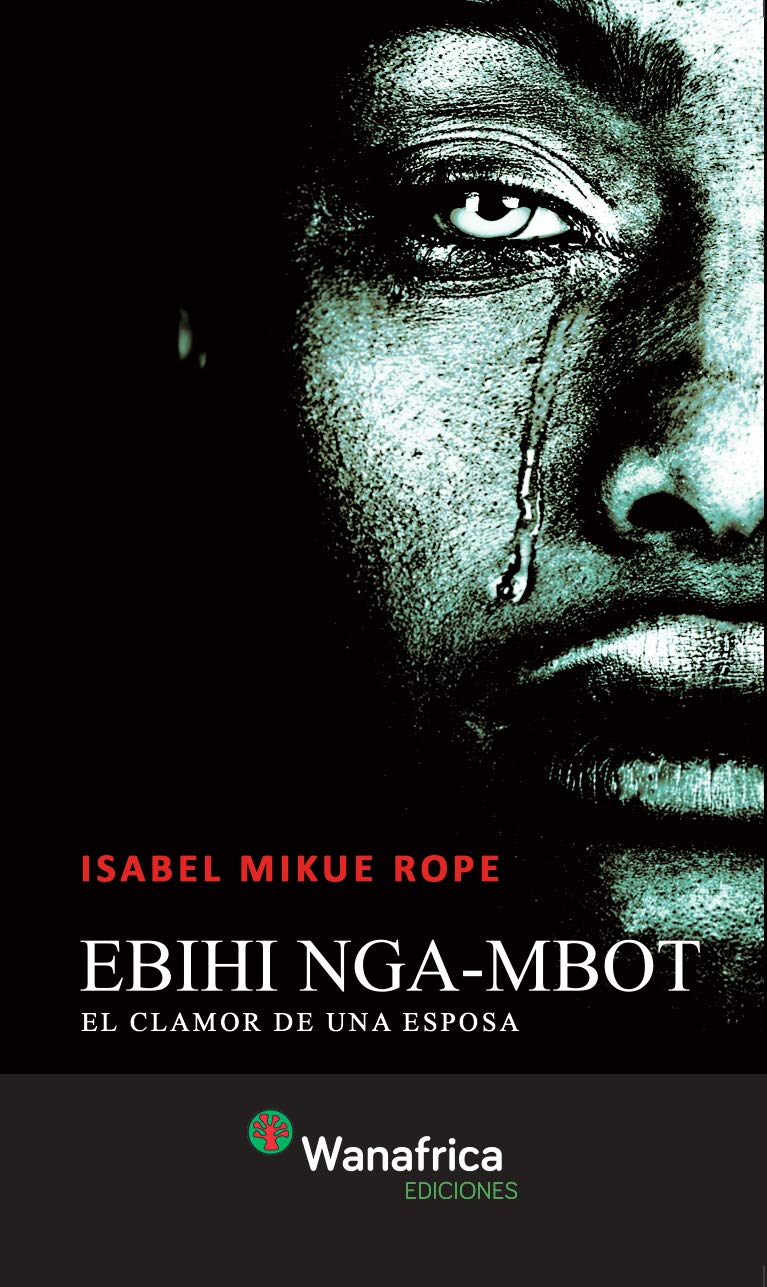 EBIHI NGA-MBOT (El clamor de una esposa)