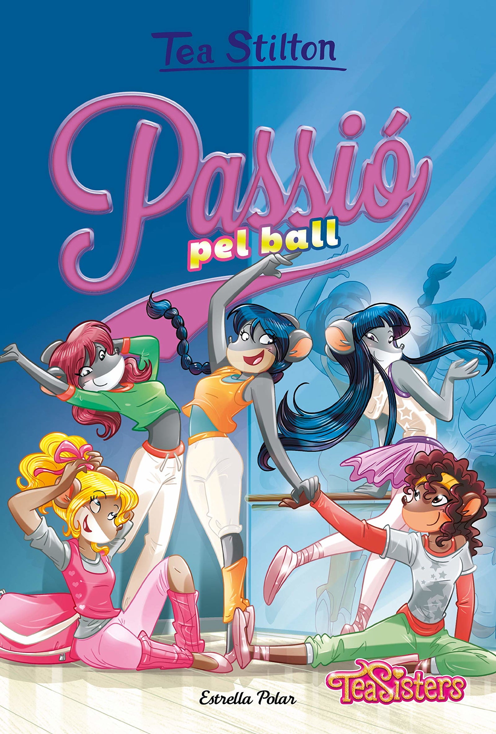Passió pel ball: 32 (TEA STILTON. AVENTURES A RATFORD)
