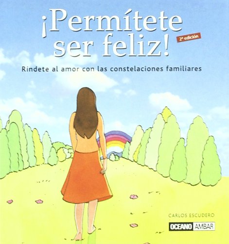 Permítete ser feliz: Un camino de superación personal y autodescubrimiento (Inspiraciones)
