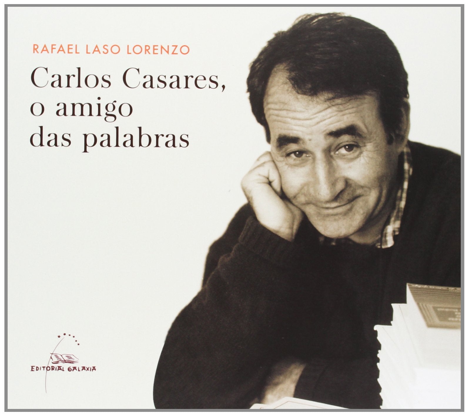 Carlos casares, o amigo das palabras: 9 (Reportaxe)