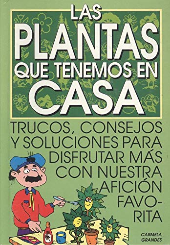 PLANTAS QUE TENEMOS EN CASA, LAS
