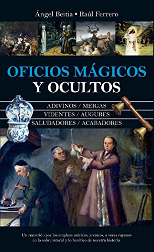 Oficios mágicos y ocultos: Misterio, fe y esperanzas alrededor de profesiones atávicas (Enigma)