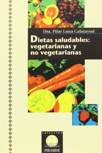 Dietas saludables: vegetarianas y no vegetarianas (Salud Integrada)