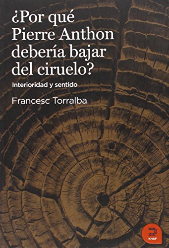 ¿Por qué Pierre Anthon debería bajar del ciruelo?: Interioridad y sentido (Expresar Teologico)