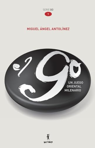 El GO, un juego oriental milenario (Serie GO)