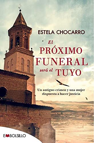 El próximo funeral será el tuyo: Un antiguo crimen y una mujer dispuesta a hacer justicia (EMBOLSILLO)