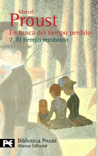 En busca del tiempo perdido. 7. El tiempo recobrado (El Libro De Bolsillo - Bibliotecas De Autor - Biblioteca Proust)