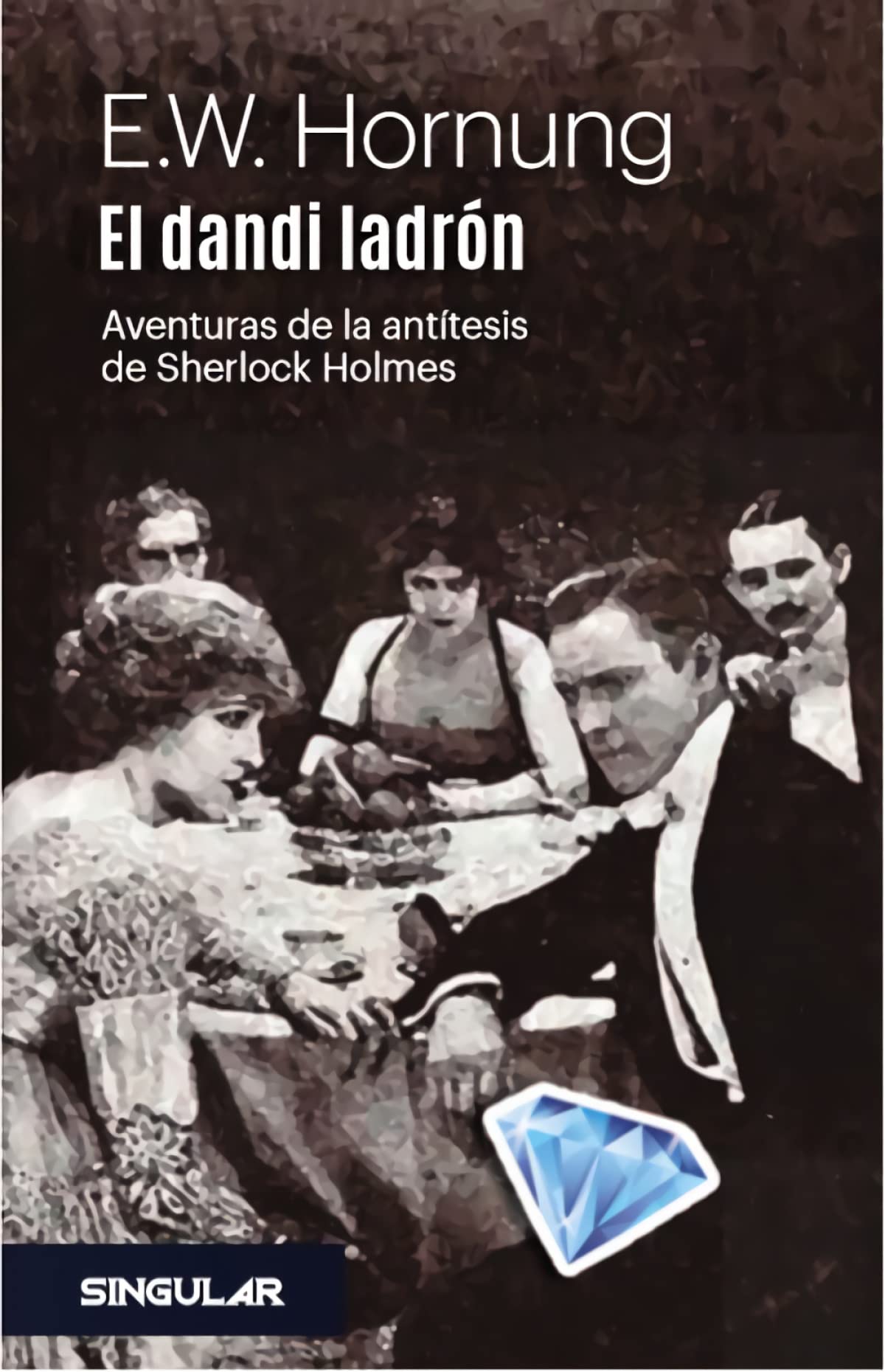 El dandi ladrón: Aventuras de la antítesis de Sherlock Holmes (SIN COLECCION)