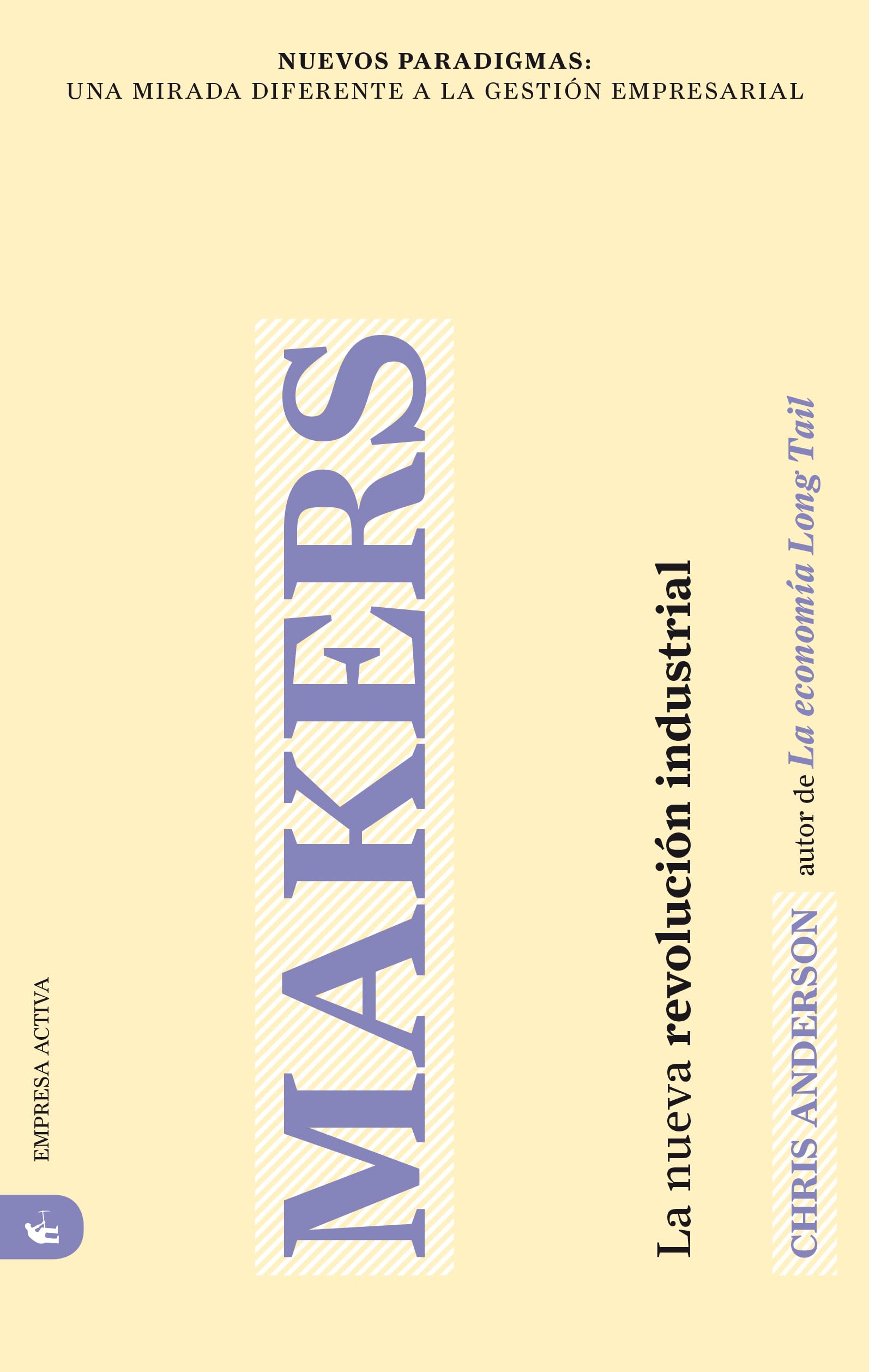 Makers: La nueva revolución industrial (Nuevos paradigmas)