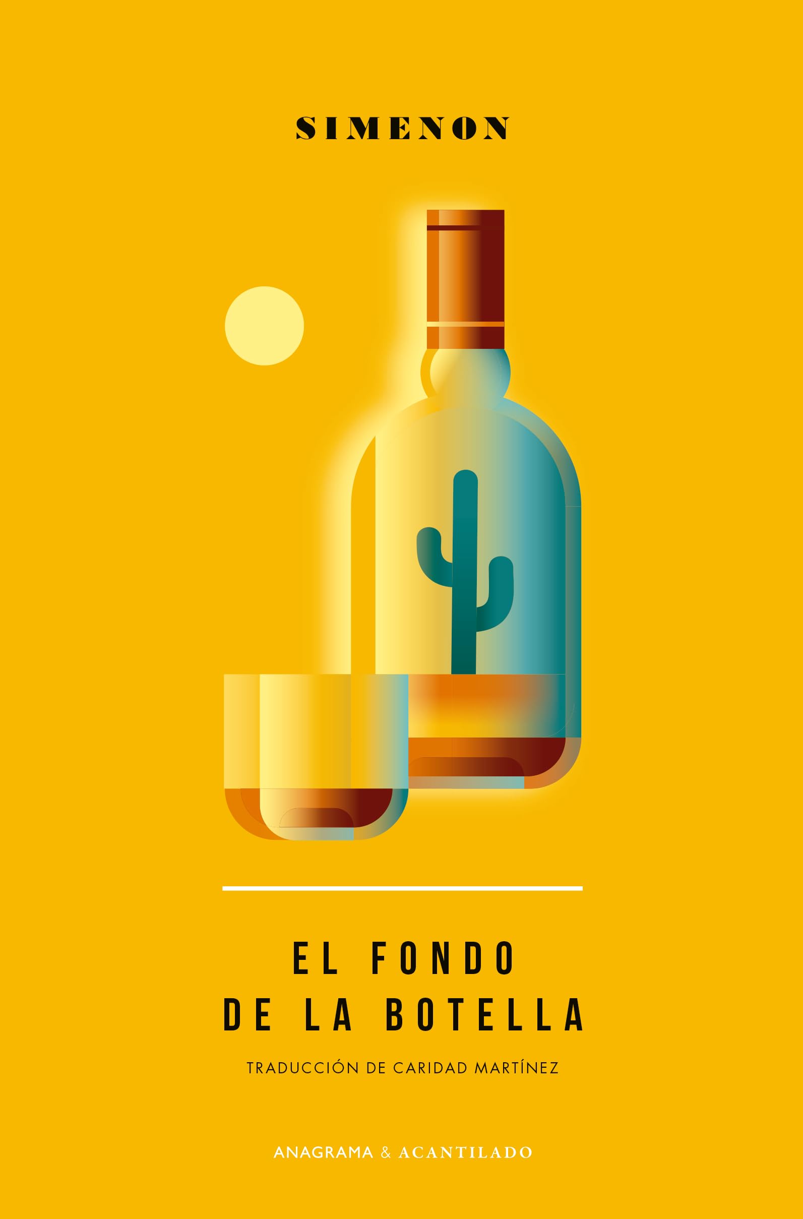 El fondo de la botella: 1 (Anagrama Acantilado)