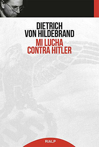 Mi Lucha contra Hitler (Historia y Biografías)