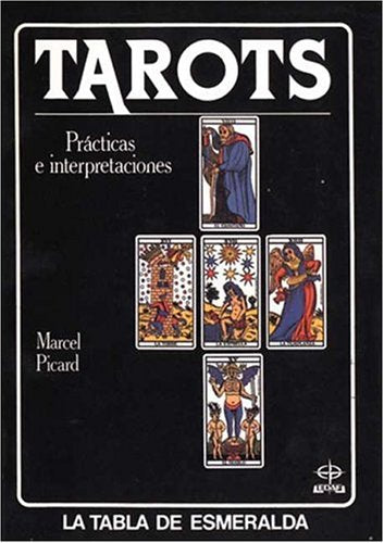 Tarots : practicas e interpretaciones
