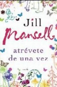 ATREVETE DE UNA VEZ (NARRATIVA FEMENINA)