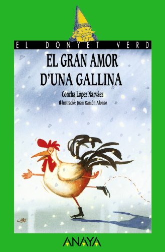 El gran amor d'una gallina (LITERATURA INFANTIL - El Duende Verde (C. Valenciana))