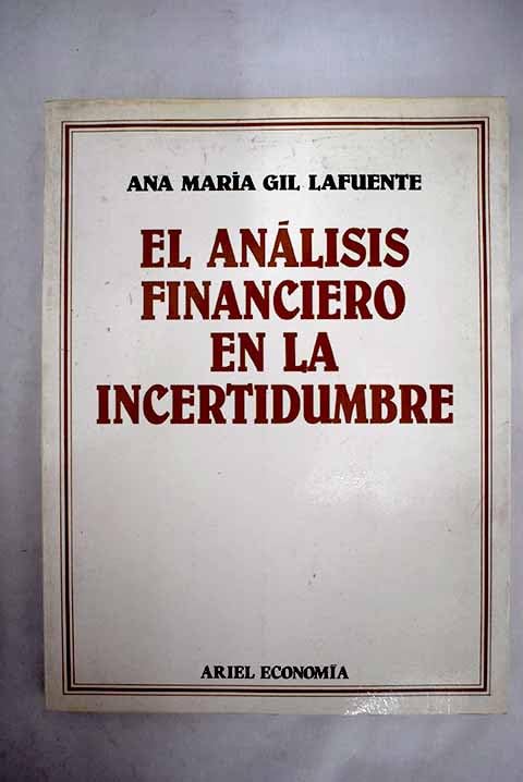 Analisis financiero en la incertidumbre.el