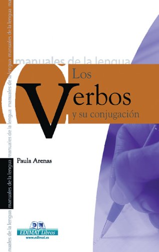 Los verbos y su conjugación (Manuales De La Lengua/Writing Manual (Spanish))