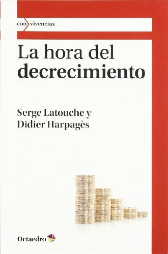 La hora del decrecimiento: 1 (Con vivencias)