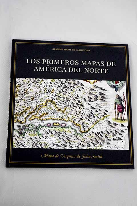 LOS PRIMEROS MAPAS DE AMÉRICA DEL NORTE: 23 (Grandes mapas de la historia)