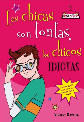 Las chicas son tontas, los chicos, idiotas (Nosolochicas)