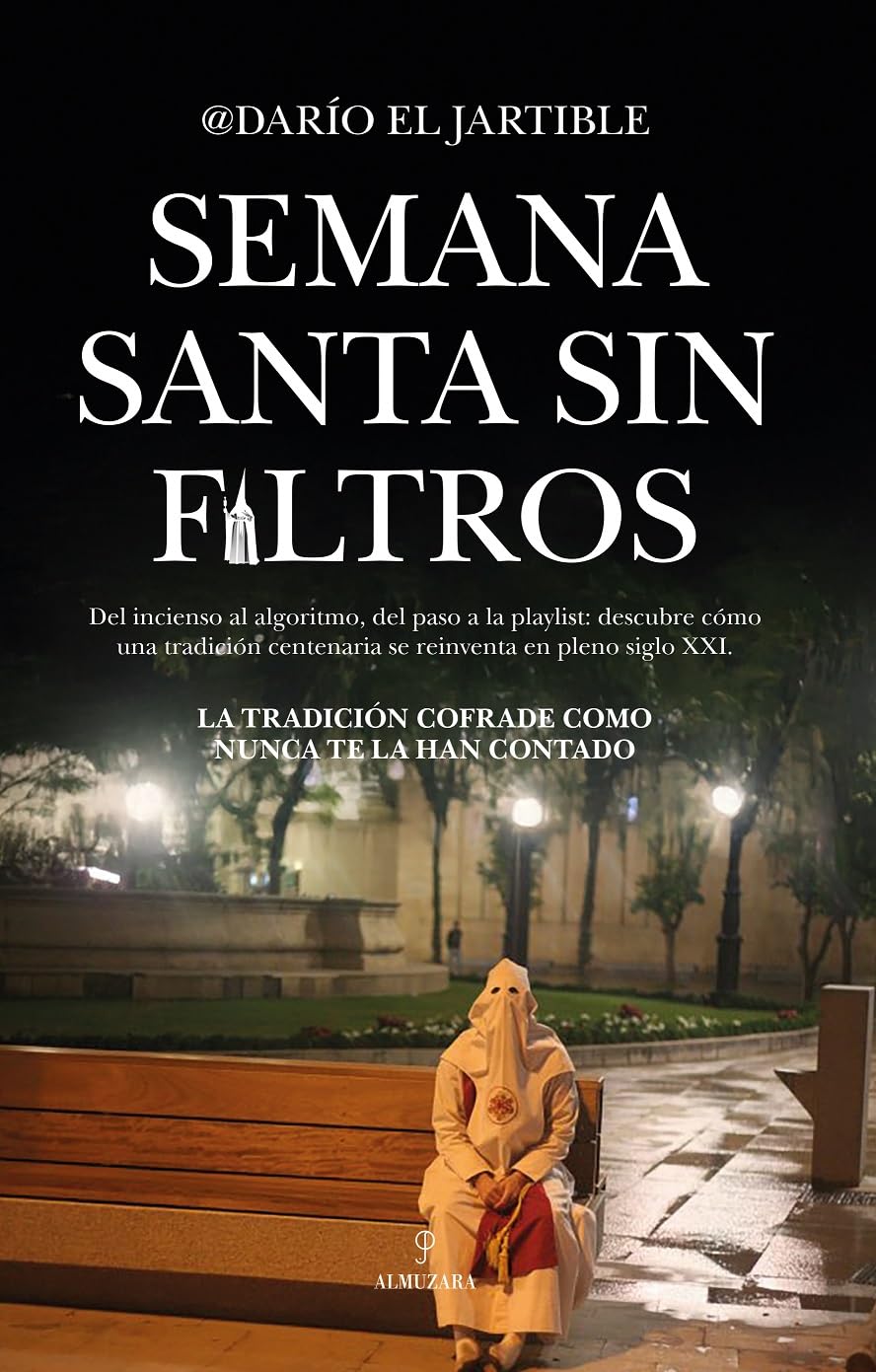 SEMANA SANTA SIN FILTROS (ARTE Y PATRIMONIO)