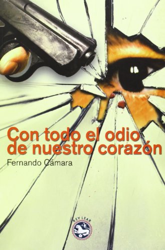 Con Todo El Odio De Nuestro Corazón: XVI Premio Francisco García Pavón de Novela Policíaca (Literatura Rey Lear)