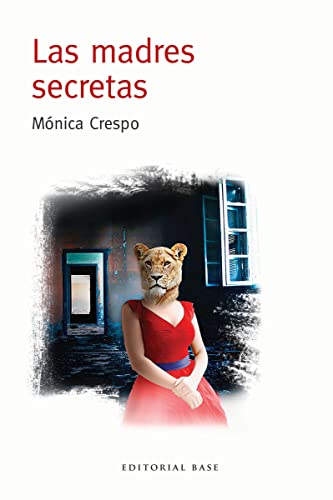 Las madres secretas: 17 (Base Narrativa Hispánica)