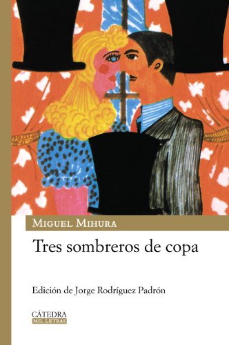 Tres sombreros de copa (Mil Letras)