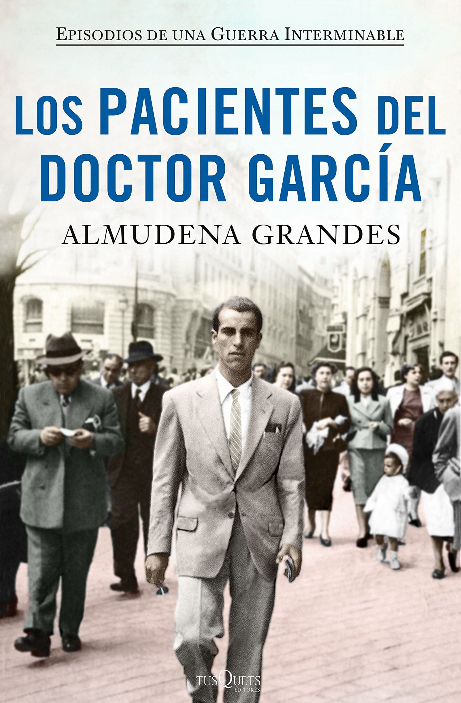 Los pacientes del doctor García: Episodios de una Guerra Interminable: 4 (Andanzas)