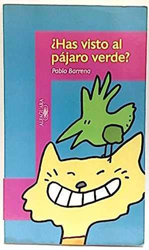 Has Visto Al Pajaro Verde