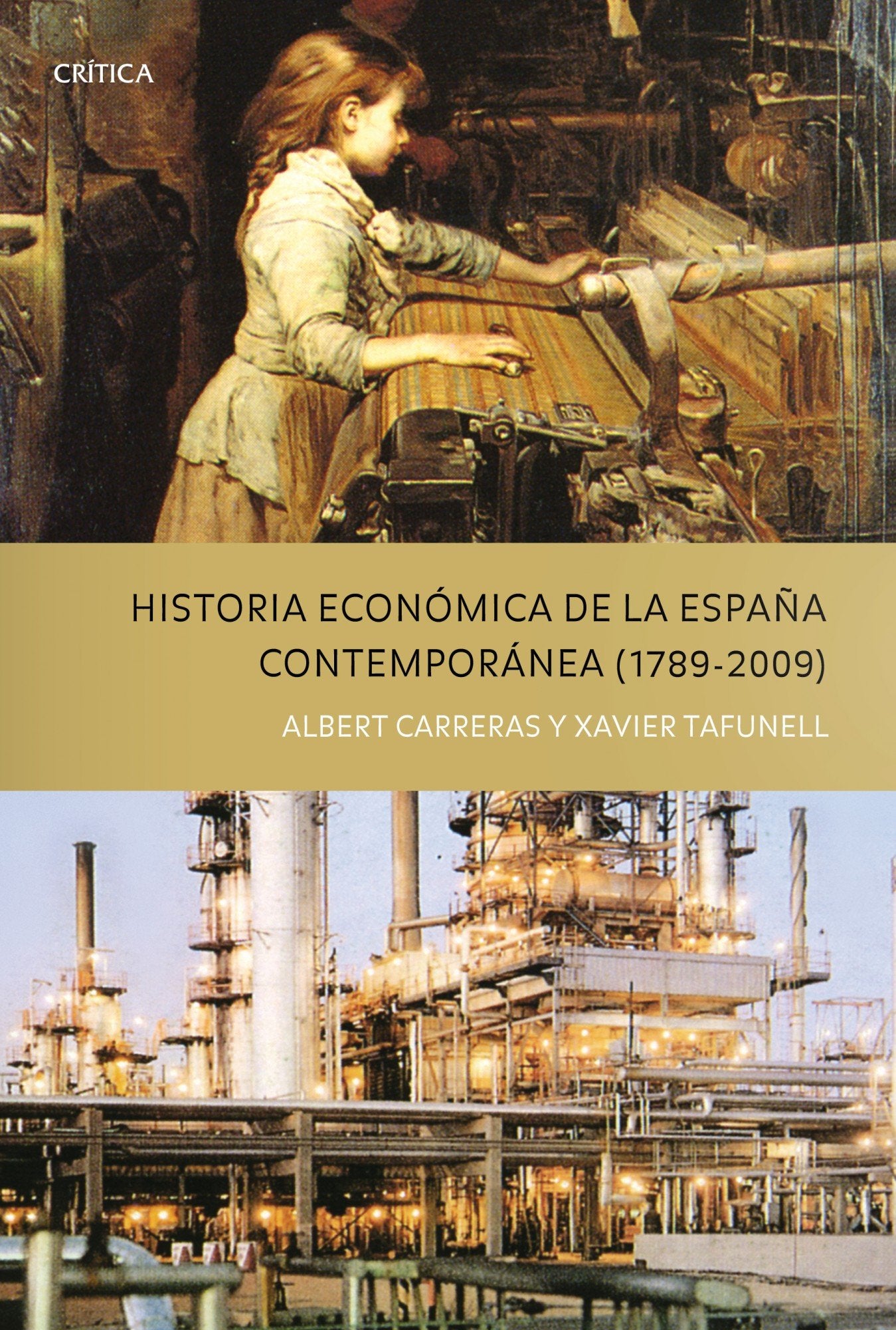 Historia económica de la España Contempóranea (1789 - 2009) (Crítica/Historia del Mundo Moderno)