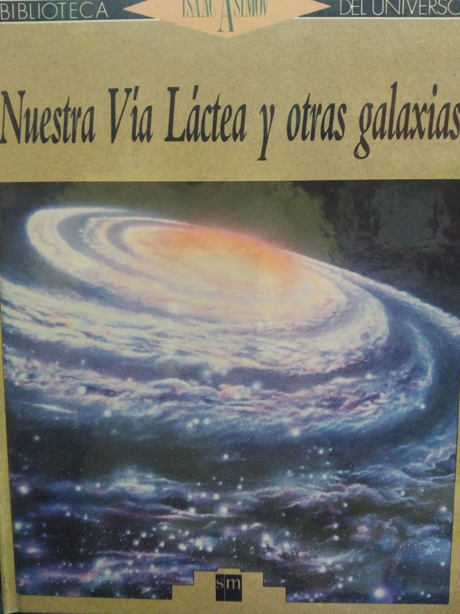 Nuestra via lactea y otras galaxias