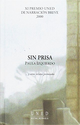 Sin Prisa--: y Otros Relatos Premiados (VARIA)