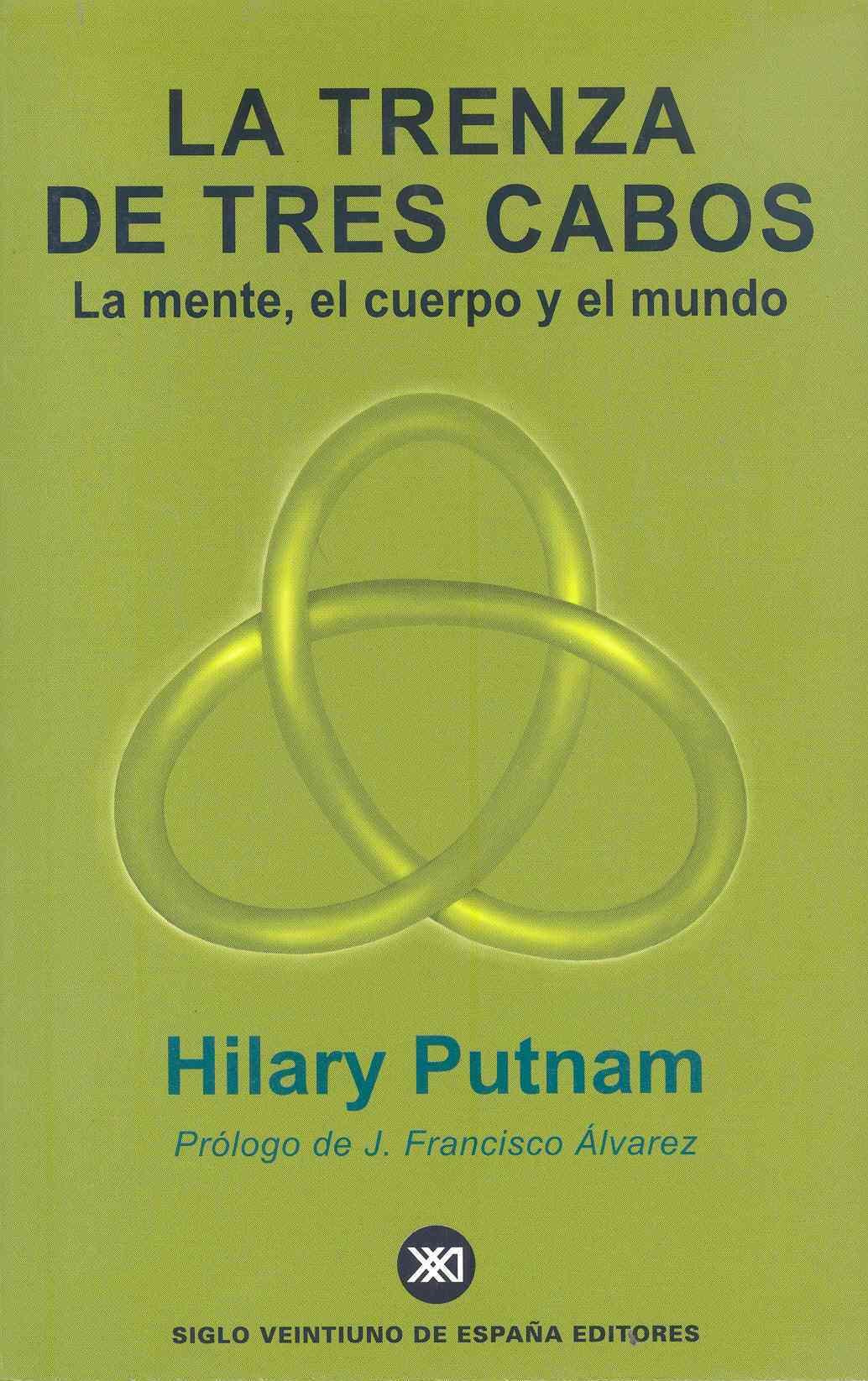 La trenza de tres cabos: La mente, el cuerpo y el mundo