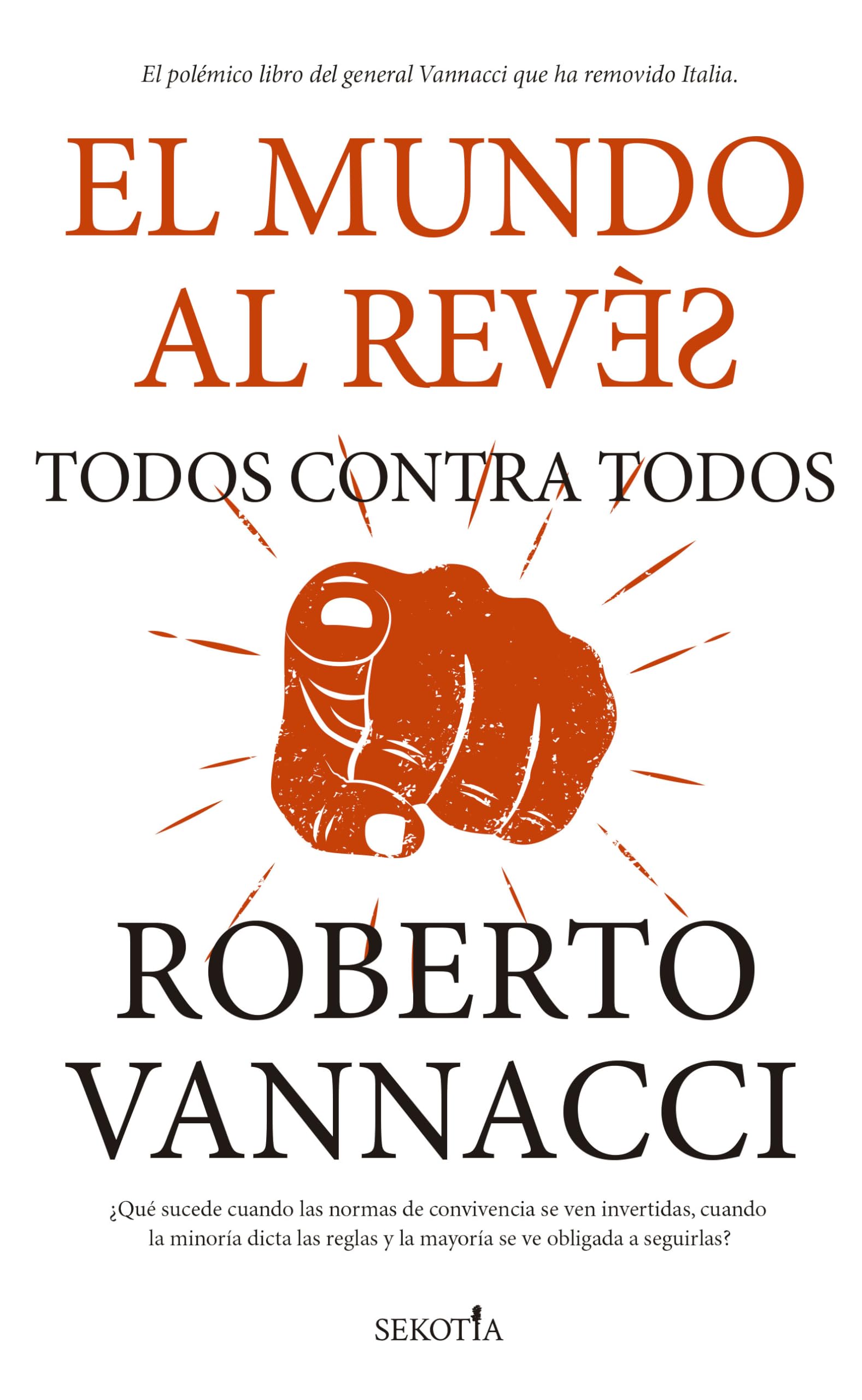 El mundo al revés; Todos contra todos: Todos Contra Todos/ All Against All (Reflejos de Actualidad)