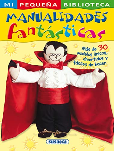 Manualidades fantásticas (Mi Pequeña Biblioteca)
