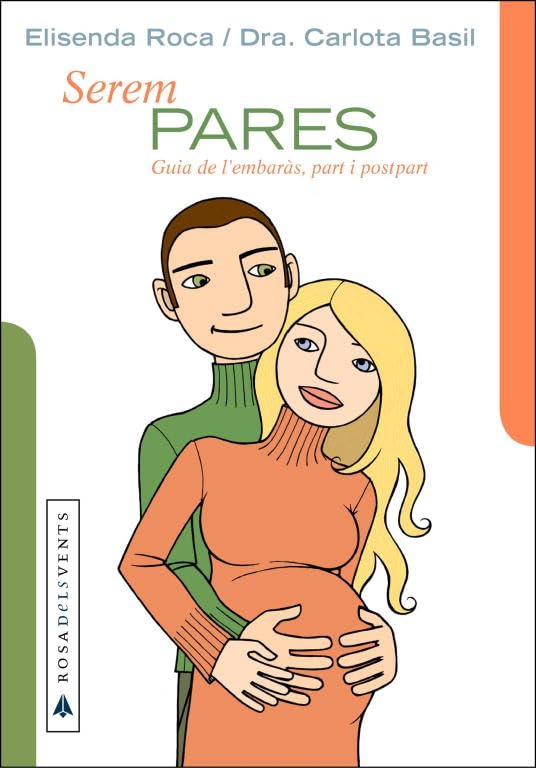 Serem pares: Guia de l'embarás, part i post part (ACTUALITAT)